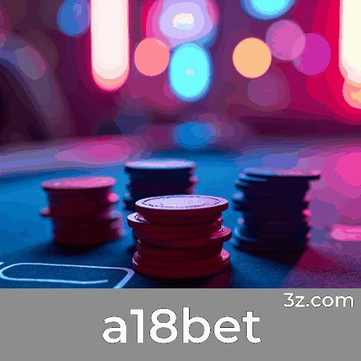 a18bet: O Paraíso de Jogos Selecionados e Excelentes